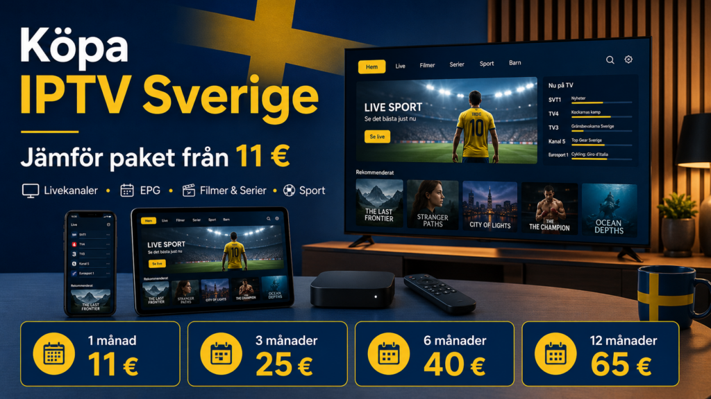 Köpa IPTV Sverige med paket för Smart TV, mobil, dator och TV-box.
